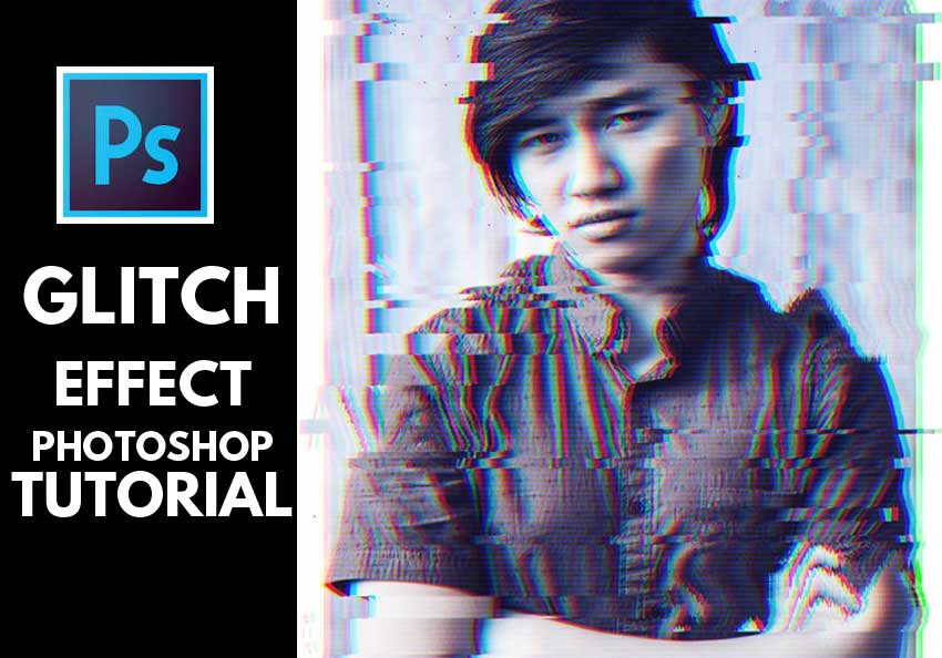 Glitch Effect Photoshop Tutorial 