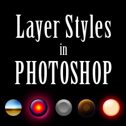 Photoshop Layer Styles: A Gentle Introduction for Beginners