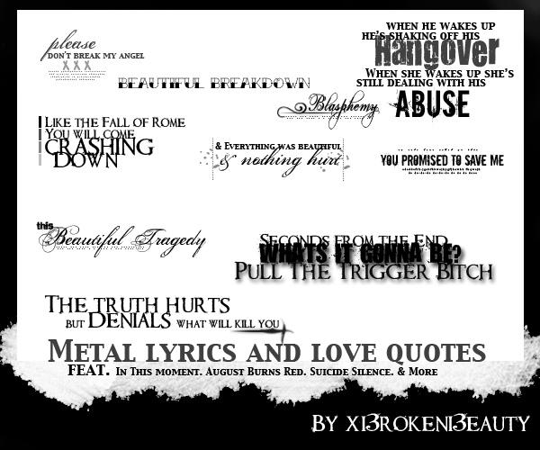 Metal
 lyrics Love text vol1 by xI3rokenI3eautyx photoshop resource collected by psd-dude.com from deviantart